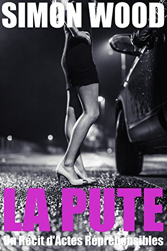 La Pute: Un récit d’actes répréhensibles gratuit La Pute: Un récit d’actes répréhensibles gratuit