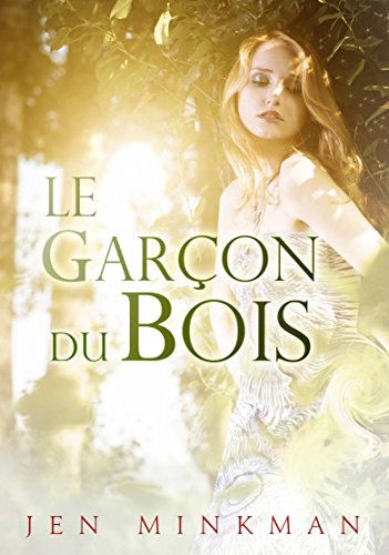 Le garçon du bois Le garçon du bois