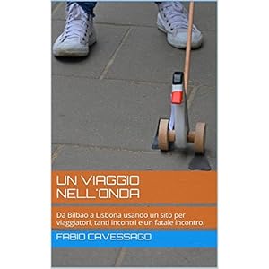 Un viaggio nell'onda: Da Bilbao a Lisbona usando un sito per viaggiatori, tanti incontri e una