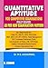 Quantitative Aptitude for Competitive Examinations (Old Edition) RS.316.00