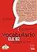 Produktbild Vocabulario ELE B2: Léxico fundamental de español de los niveles A1 a B2 / Buch