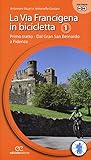 La via Francigena in bicicletta. Ediz. a spirale: 1
