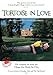 Tortoise In Love by Ivan Kaye, Alice Zawadzki, Tom Mitchelson Steven Elder