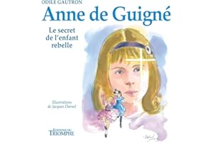 Anne de Guigné, le secret de l'enfant rebelle