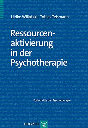 Download Ressourcenaktivierung in der Psychotherapie (Fortschritte der Psychotherapie / Manuale für die Praxis) Download Ressourcenaktivierung in der Psychotherapie (Fortschritte der Psychotherapie / Manuale für die Praxis)