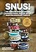 Produktbild Snus!: The Complete Guide to Brands, Manufacturing, and Art of Enjoying Smokeless Tobacco