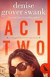 Cover zum Buch Act Two: Magnolia Steele Mystery #2