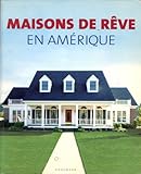 Maisons de rêve en Amérique