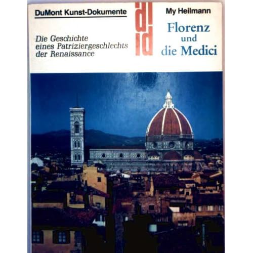 [PDF] Download Florenz und die Medici. Kunst - Reiseführer. Die Geschichte der Patriziergeschlechts der Renaissance Kostenlos