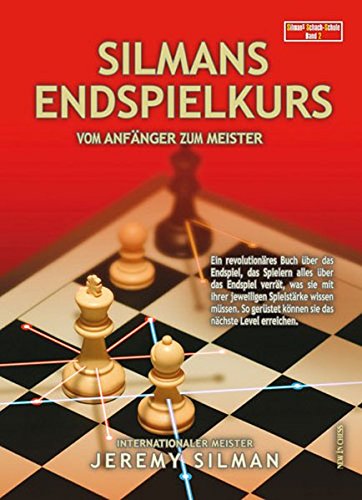 Download Silmans Endspielkurs: Vom Anfänger zum Meister Download Silmans Endspielkurs: Vom Anfänger zum Meister