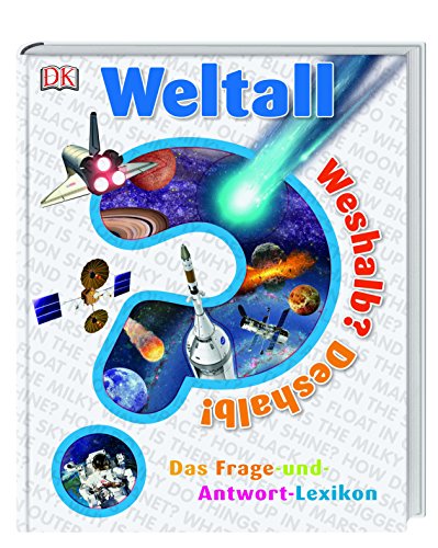 Weshalb? Deshalb! Weltall: Das Frage-und-Antwort-Lexikon
