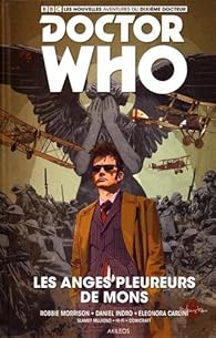 Doctor Who, le dixime docteur, tome 2 : Les anges pleureurs de Mons par Daniel Indro