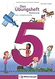 Das Übungsheft Mathematik 5: Denk- und Rechentraining, Klasse 5 by