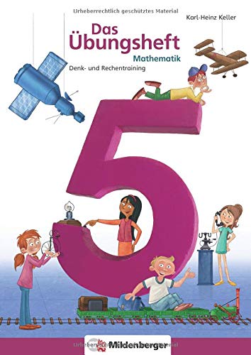 Das Übungsheft Mathematik 5: Denk- und Rechentraining, Klasse 5