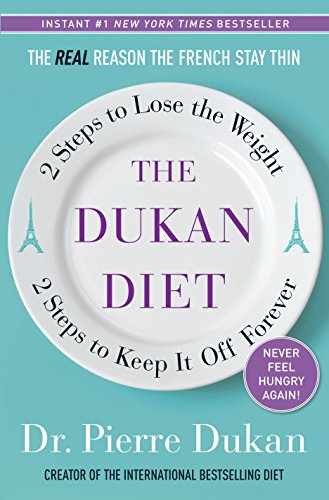 The Dukan Diet: 2 Steps to Lose the Weight, 2 Steps to Keep It Off Forever livre