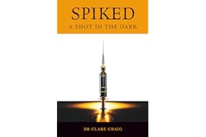 Spiked: A shot in the dark: 2 (The Covid Autopsy)