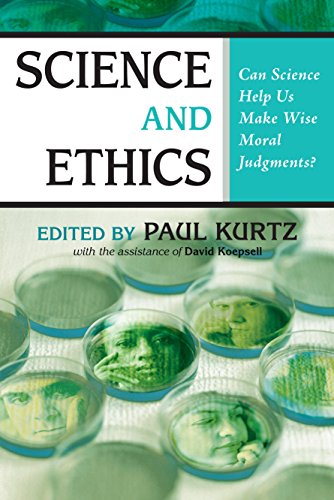 Science and Ethics: Can Science Help Us Make Wise Moral Judgments?