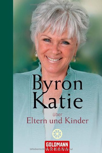 Download Byron Katie über Eltern und Kinder Download Byron Katie über Eltern und Kinder