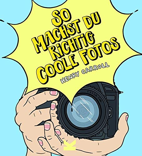 Preisvergleich Produktbild So machst du richtig coole Fotos