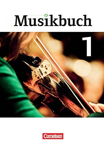 Musikbuch - Sekundarstufe I: Band 1 - Schülerbuch Musikbuch - Sekundarstufe I: Band 1 - Schülerbuch