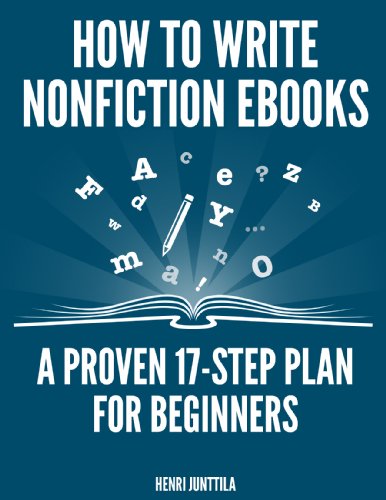 Download How to Write Nonfiction eBooks: A Proven 17-Step Plan for Beginners Download How to Write Nonfiction eBooks: A Proven 17-Step Plan for Beginners