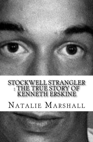 Preisvergleich Produktbild Stockwell Strangler : The True Story of Kenneth Erskine