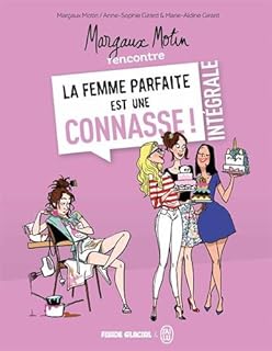 jaquette livre Margaux Motin rencontre la femme parfaite est une connasse !, Intégrale :