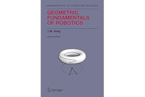 Geometric Fundamentals of Robotics (Monographs in Computer Science)