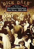 Image de Southern California Surf Music, 1960-1966 (Images of America) (English Edition)