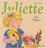 La bilbliothèque de Juliette : Juliette Fête Pâques