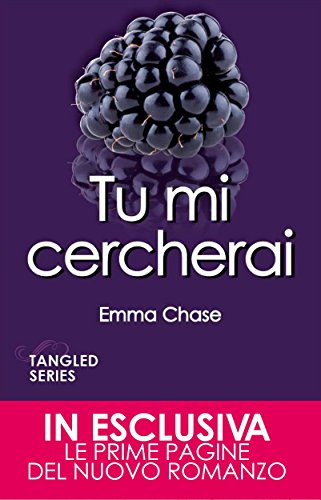 Tu mi cercherai (Tangled Series Vol. 6) Tu mi cercherai (Tangled Series Vol. 6)