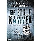 Die stille Kammer: Psychothriller