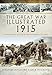 Produktbild The Great War Illustrated 1915: Archive and Colour Photographs of WW I