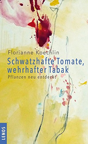 Cover zum Buch Schwatzhafte Tomate, wehrhafter Tabak...
