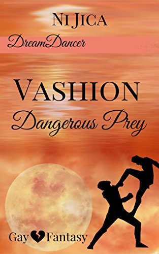 Download Vashion- Dangerous Prey: Dreamdancer 1 / Gay Fantasy Download Vashion- Dangerous Prey: Dreamdancer 1 / Gay Fantasy