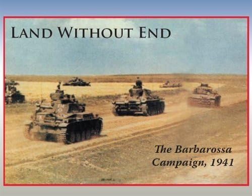 LAND WITHOUT END the Barbarossa Campaign, 1941 by Decision Games