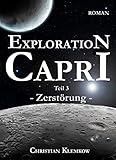 Bücher Neuerscheinungen 2022 - Exploration Capri: Teil 3 Zerstörung von Christian Klemkow