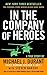 In the Company of Heroes: The Personal Story Behind Black Hawk Down by 