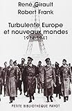 Turbulente Europe et nouveaux mondes (1914-1941) : Histoire des relations internationales contemporaines, Tome 2