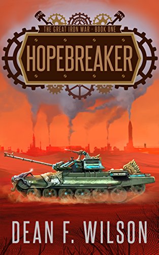 Hopebreaker: A Steampunk Dystopian Fantasy (The Great Iron War, Book 1) steampunk buy now online