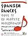 Produktbild Spanish Dances, Opus 12 by Moritz Moszkowski: Arranged for Flute and Guitar