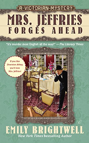 Mrs. Jeffries Forges Ahead (Mrs.Jeffries Mysteries Book 28) (English Edition) Mrs. Jeffries Forges Ahead (Mrs.Jeffries Mysteries Book 28) (English Edition)