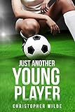 Just Another Young Player (English Edition) by 