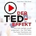 Der TED-Effekt: Wie man perfekt visuell präsentiert für TED-Talks, YouTube, Facebook und Videokonferenzen by 