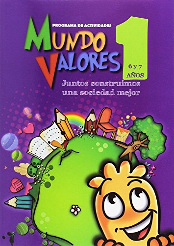 Mundo Valores 1: Juntos construimos un mundo mejor