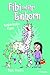 Fibi und ihr Einhorn (Bd. 4) - Funkelfieber, (Comics für Kinder) by 
