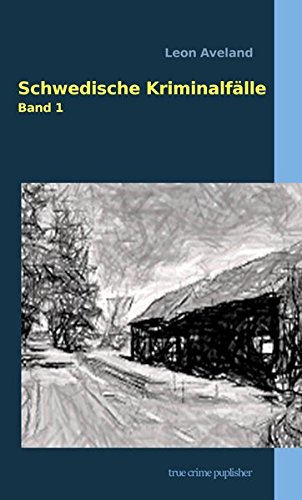 Schwedische Kriminalfälle: Band 1