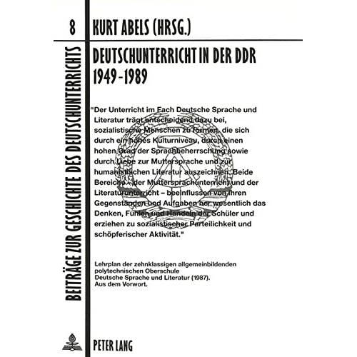 [PDF] Download Deutschunterricht in der DDR 1949-1989: Beitráge zu einem Symposion in der Pádagogischen Hochschule Freiburg (Beitráge zur Geschichte des Deutschunterrichts) Kostenlos