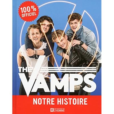 The Vamps - Notre histoire