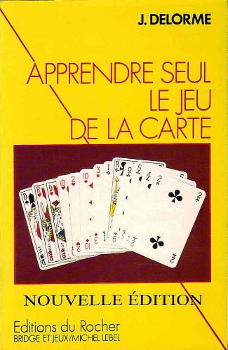 Apprendre seul le jeu de la carte. Le plan de jeu à l'atout, tome 1 Apprendre seul le jeu de la carte. Le plan de jeu à l'atout, tome 1